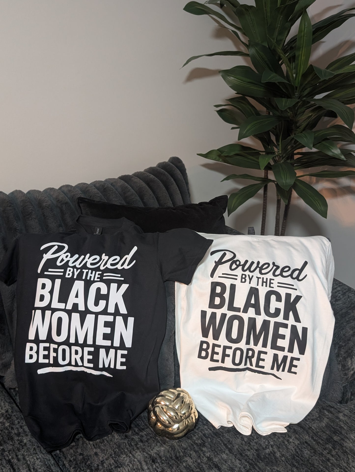 Powered By The Black Women Before Us (2 Colors)